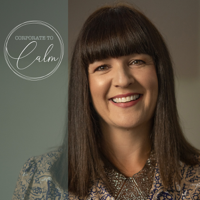 Corporate to Calm - Episode 3.8 - Lisa Haisha - Soulblazing.com