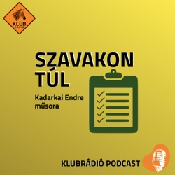 Szavakon túl (2024. június 30., vasárnap 13:00): Kadarkai Endre és Máté Gábor