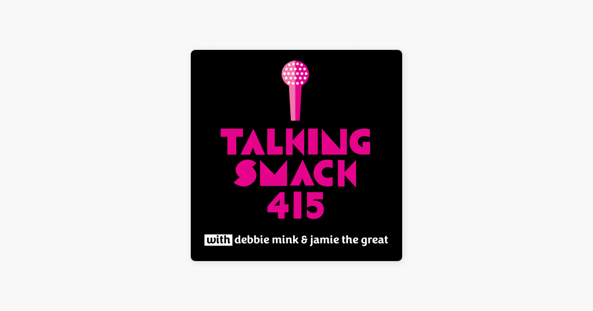 ‎Talking Smack 415 on Apple Podcasts