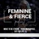 Feminine & Fierce