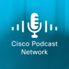 Cisco Podcast Network - Cisco