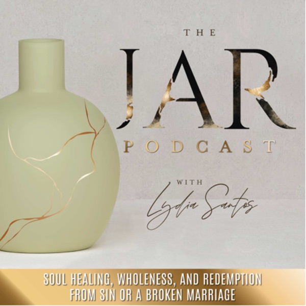 The Jar Podcast | Christian Marriage, Christian Wife, Biblical Mindset, Healing from Broken Marriage image