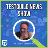 TestGuild News Show - Joe Colantonio