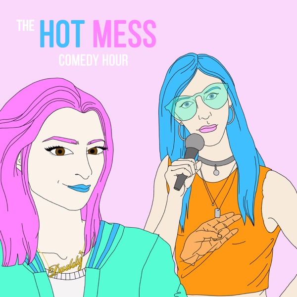 The Hot Mess Comedy Hour