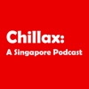 Chillax: A Singapore Podcast artwork