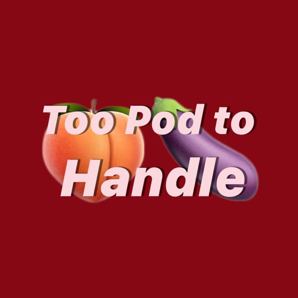 Too Pod to Handle Artwork