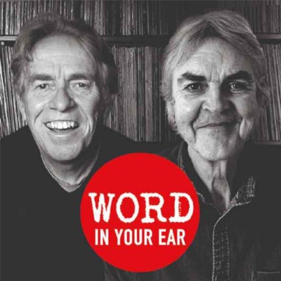 Word In Your Ear:Mark Ellen, David Hepworth and Alex Gold