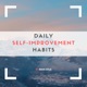 Daily Self-Improvement Habits