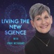 Living The New Science with Lynne McTaggart
