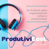 ProdutiviCast - Karina Bacha