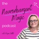 The Neurodivergent Magic Podcast