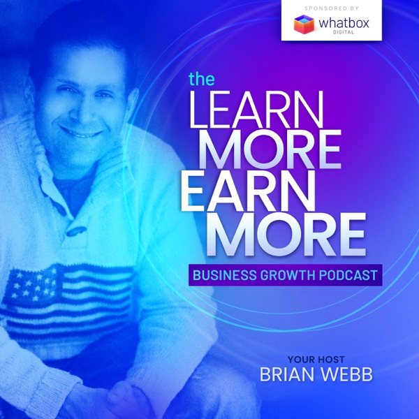 Learn More Earn More Business Growth Podcast Artwork