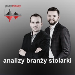 Plusy, minusy #18 – siła marek stolarki