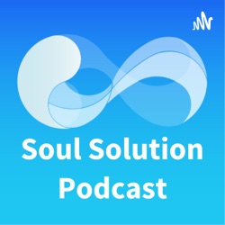 Soul Solution Podcast