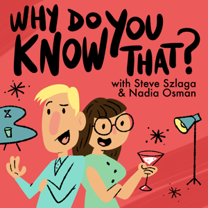 Why Do You Know That? podcast