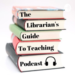  The Librarian's Guide to Teaching