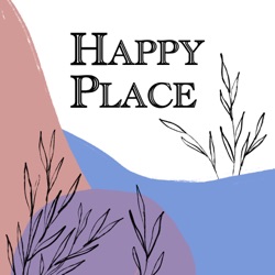 Happy Place Podcast