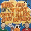 This and That with Alex and Mando artwork