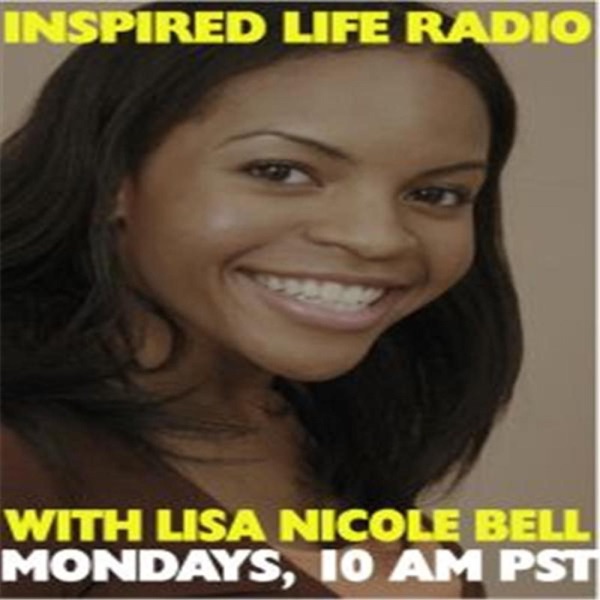 Inspired Life Radio with Lisa Nicole Bell Artwork