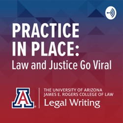 Practice in Place: Law and Justice Go Viral, Ep. One - Judge Laine McDonald