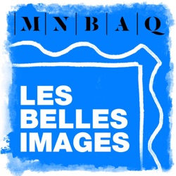 Les belles images | épisode 2