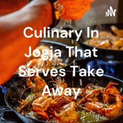 Culinary In Jogja That Serves Take Away