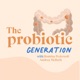 The Probiotic Generation