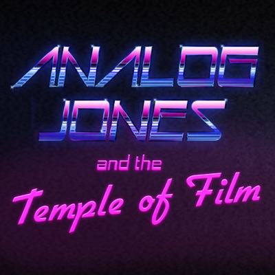 Analog Jones And The Temple Of Film Vhs Podcast