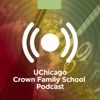 UChicago Crown Family School Podcast artwork