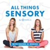 All Things Sensory by Harkla - Rachel Harrington, COTA/L, AC & Jessica Hill, COTA/L