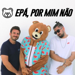 Epá, Por Mim Não #70 - Que Pouca Vergonha