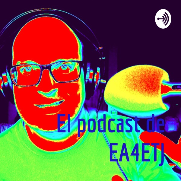 El podcast de EA4ETJ