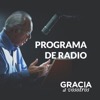 Gracia a Vosotros: Podcast del Programa Radial