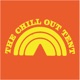 The Chill Out Tent