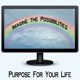 Purpose For Your Life
