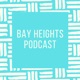 Bay Heights Podcast