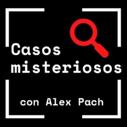 Casos Misteriosos con Alex Pach