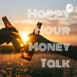 Happy Hour Money Talk