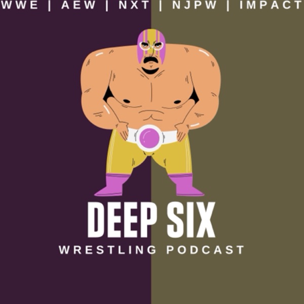 Deep Six Wrestling Podcast Artwork