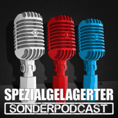 Spezialgelagerter Sonderpodcast - Olaf Felten, Sebastian Stangl & Thomas Süß