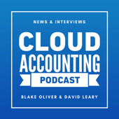 Cloud Accounting Podcast - David Leary & Blake Oliver, CPA