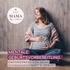 Der Mama by nature Podcast - Empowerment für deine Schwangerschaft & Geburt