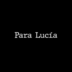 Para Lucía - El Cantante
