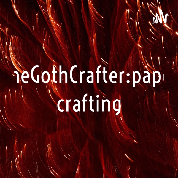 TheGothCrafter:paper crafting Artwork