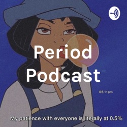 Period Podcast