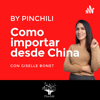 Cómo Importar desde China By Pinchili - Giselle Bonet
