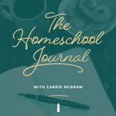 The Homeschool Journal - The Memoria Press Podcast Network
