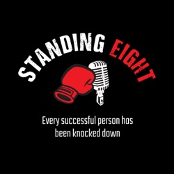 Standing Eight Episode 19 - Featuring Combat Sports Legend Mark Hunt