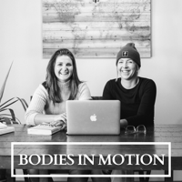 Bodies in Motion Podcast podcast