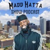 MADD HATTA SHOW PODCAST
